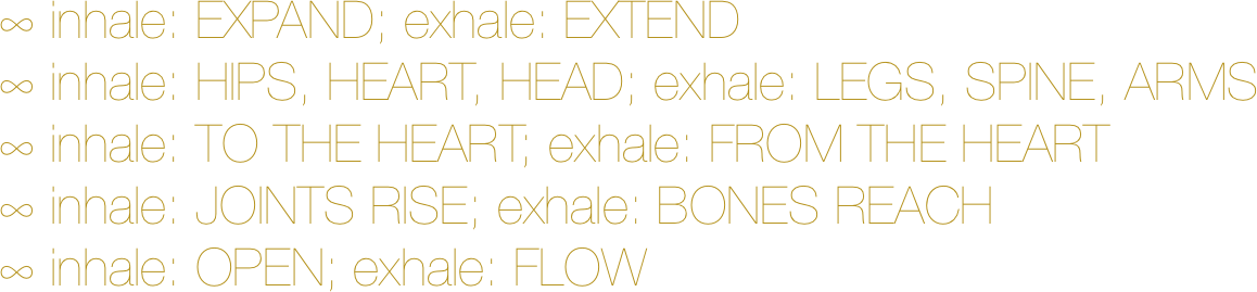 ∞ inhale: EXPAND; exhale: EXTEND